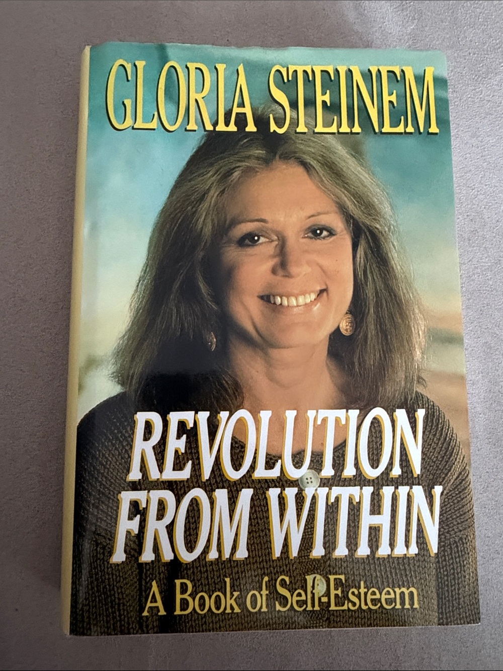 Revolution From Within - Gloria Steinem